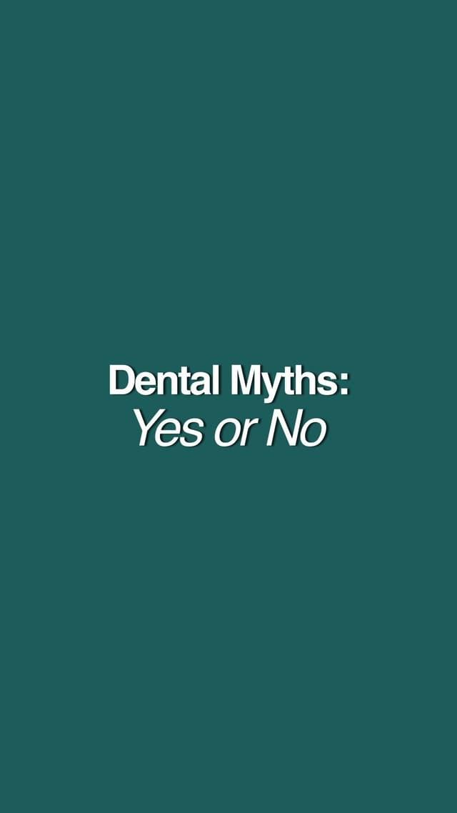 Dental myths - fact vs fiction
